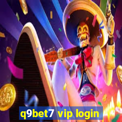 q9bet7 vip login